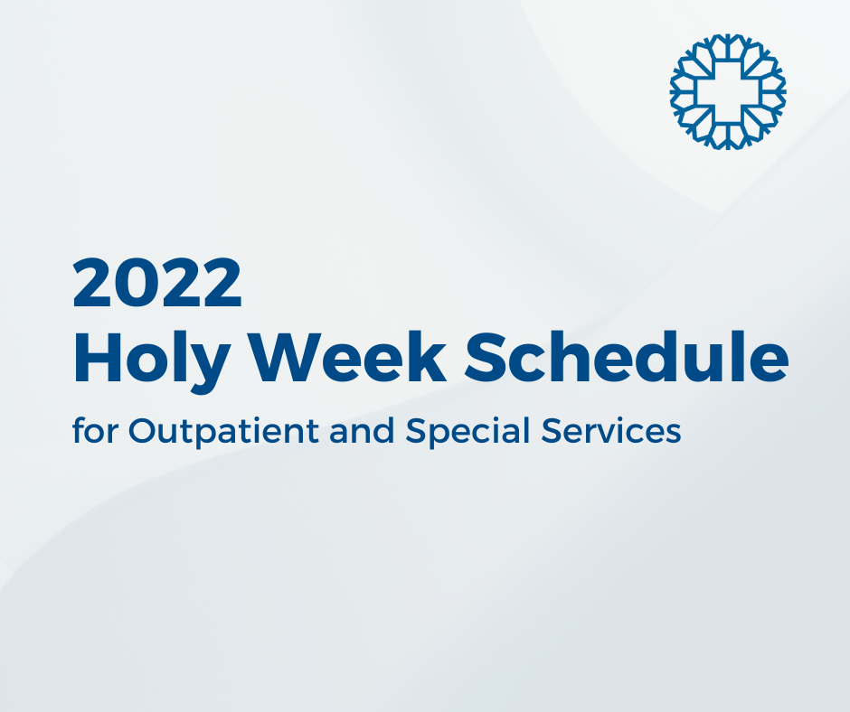 2022 holy week schedule for outpatient and special services