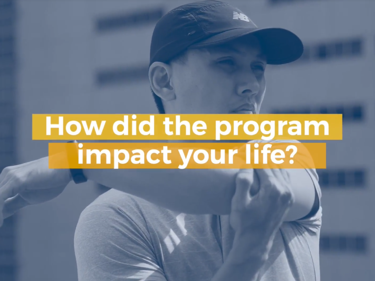 question:how did the program impact your life